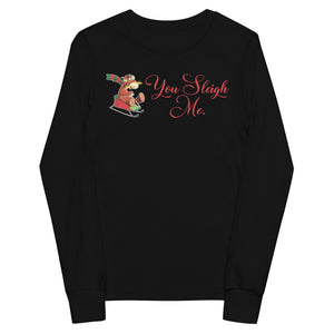 Open image in slideshow, &quot;You Sleigh Me&quot; Youth long sleeve tee
